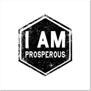 I AM Prosperous - Affirmation - Black Posters and Art